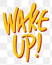 Wake up png text, transparent background