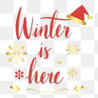 Winter is here png badge, transparent background