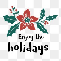 Enjoy the holidays png badge, transparent background