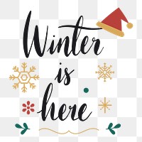 Winter is here png badge, transparent background