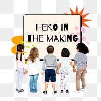 Kids hero quote png sticker, transparent background