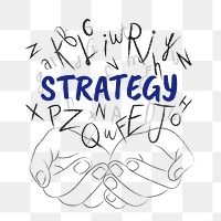 Strategy word png sticker, hands cupping alphabet letters on transparent background