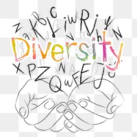 Diversity word png sticker, hands cupping alphabet letters on transparent background