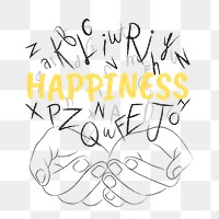 Happiness word png sticker, hands cupping alphabet letters on transparent background