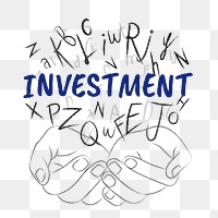 Investment word png sticker, hands cupping alphabet letters on transparent background