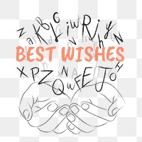 Best wishes words png sticker, hands cupping alphabet letters on transparent background