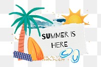 Summer is here words png sticker, aesthetic collage, transparent background