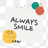 Always smile png sticker, transparent background