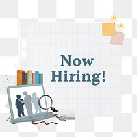 Now hiring words png sticker, HR recruitment collage, transparent background