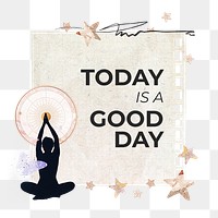 Positive mental quote png sticker, woman meditating collage, transparent background