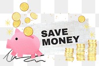 Save money word png sticker, piggy bank collage, transparent background