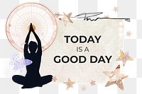 Positive mental quote png sticker, woman meditating collage, transparent background