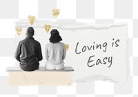 Loving is easy png word, couple aesthetic collage art, transparent background