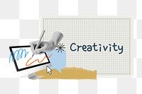 Creativity png word, creative collage art, transparent background