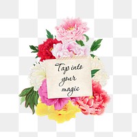 Tap into your magic png quote, aesthetic flower collage art on transparent background