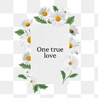 One true love png word, aesthetic flower collage art on transparent background