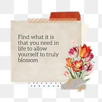 Inspirational flower quote png, Spring paper collage art on transparent background