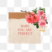 You are perfect png quote, aesthetic flower collage art on transparent background