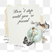 Don't stop png quote, collage art on transparent background. Remixed by rawpixel.