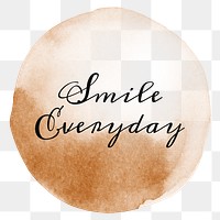 Smile everyday text on a coffee cup stain design element