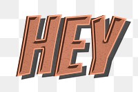 Hey retro style png typography