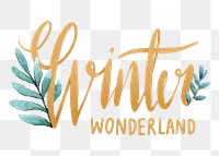 Winter wonderland png sticker, Christmas aesthetic typography on transparent background