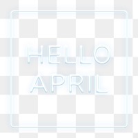 Frame with Hello April png neon typography text