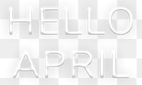 Glowing neon Hello April png typography