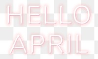 Hello April png neon typography