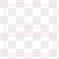 Frame with Hello December png neon typography text