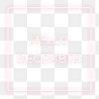 Frame with Hello December png neon typography text