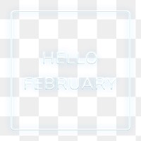 Frame with Hello February png neon typography text