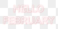 Neon word Hello February png lettering