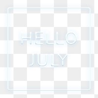 Neon frame Hello July png border lettering