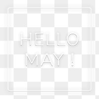 Neon frame Hello May! png border typography