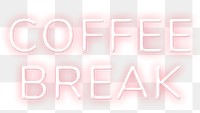 Neon sign coffee break png text typography