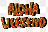 Red Aloha Weekend png funky typography