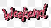 Hot pink Weekend png sticker illustration