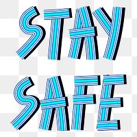 Retro stay safe png concentric font typography hand drawn