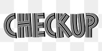 Checkup text png retro lettering concentric effect doodle font typography