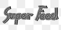 Retro super food png health word multi line font typography