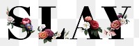 Floral slay word typography design element
