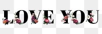 Floral love you word typography design element