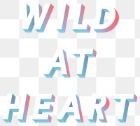Isometric word Wild at heart typography design element