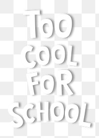 White too cool for school doodle typography design element