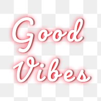Good vibes png neon light typography