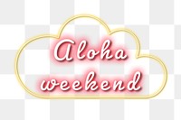 Aloha weekend glow neon png typography