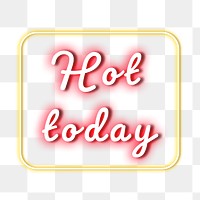 Hot today neon pink png typography