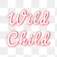 Png wild child glowing neon png typography
