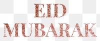 Glittery eid mubarak png word typography